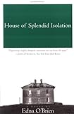 The House of Splendid Isolation: A Novel