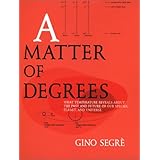 A Matter of Degrees: What Temperature Reveals About the Past and Future of Our Species, Planet, and Universe