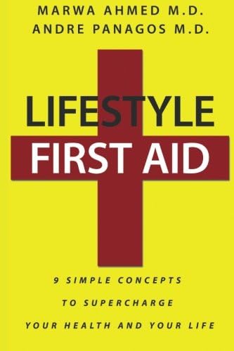 Lifestyle First Aid: 9 Simple Concepts to Supercharge Your Health and Your Life