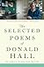 Selected Poems of Donald Hall by Donald Hall