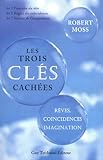 Les Trois Clés Cachées : Rêves, coïncidences et imagination by 