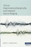 Clinical Magnetoencephalography and Magnetic Source Imaging by Andrew C. Papanicolaou