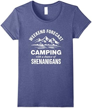 Womens Shenanigans Shirt, Weekend Forecast Camping T-Shirts Large Heather Blue