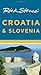 Rick Steves' Croatia and Slovenia (Rick Steves' Croatia & Slovenia) by Rick Steves, Cameron Hewitt
