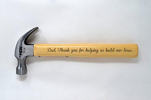 Laser Engraved Hammer - Dad Thank you for helping us build our lives