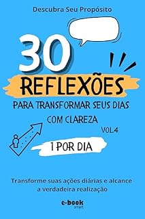 Livro Descubra Seu Propósito: Descubra Seu Propósito: 30 Reflexões para Transformar Seus Dias Vol.4