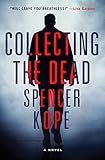 Collecting the Dead: A Novel