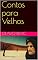 Livro Contos para Velhos