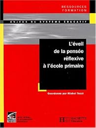 L' éveil de la pensée réflexive à l'école primaire