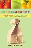 The Brown Bag Lunch Cookbook (Cookbooks) by 