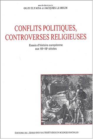 Conflits politiques, controverses religieuses
