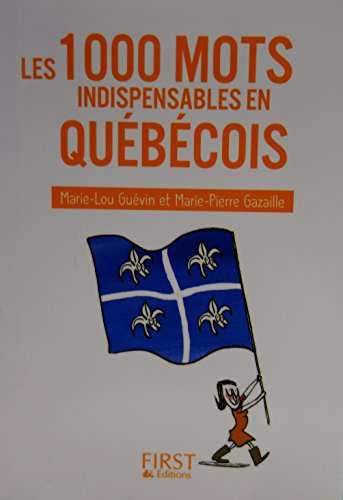 Les  1000 mots indispensables en québécois