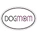 Imagine This Oval Magnet, Dog Mom
