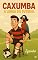 Livro Caxumba a Lenda do Futebol: As Verdades e Nem Tanto (Causos de Caxumba a Lenda do Futebol)