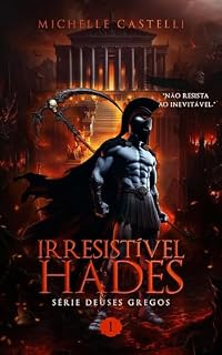 Livro Irresistível Hades: Deuses Gregos 1