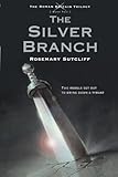 The Silver Branch (The Roman Britain Trilogy)
