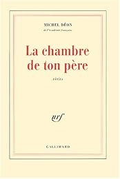 La  chambre de ton père