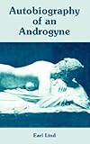Autobiography of an Androgyne by 