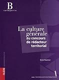 La culture générale au concours de rédacteur territorial : Catégorie B by 