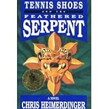Tennis Shoes and the Feathered Serpent: A Novel
