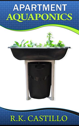 Apartment Aquaponics by R.K. Castillo