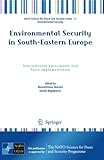 Environmental Security in South-Eastern Europe : International Agreements and Their Implementation, , 9400702450