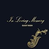 IN LOVING MEMORY GUEST BOOK: Guest Book For Memorial Service, Funerals, Wakes or Church Service (cel by Angelina Hendry