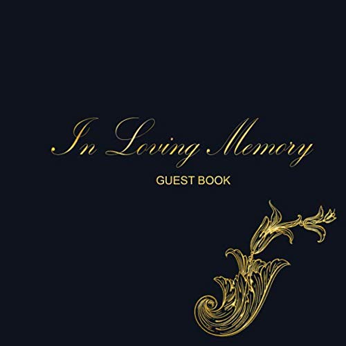 IN LOVING MEMORY GUEST BOOK: Guest Book For Memorial Service, Funerals, Wakes or Church Service (cel by Angelina Hendry