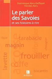 Le  parler des Savoies et ses histoires à rire