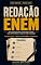 Livro Redação ENEM: Guia prático para estruturar textos, usar repertórios e escrever com segurança (Guia ENEM Prático Livro 2)