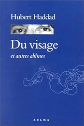 Du visage et autres abîmes