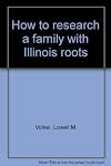 How to research a family with Illinois roots