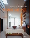Creating the New American Townhouse by 