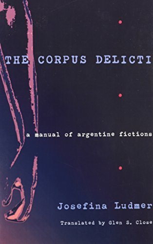 The Corpus Delicti: A Manual of Argentine Fictions (Pitt Illuminations) by Josefina Ludmer (2004-06-28)