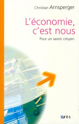 L'économie, c'est nous : Pour un savoir citoyen by Christian Arnsperger