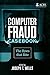 Computer Fraud Casebook: The Bytes that Bite by Joseph T. Wells
