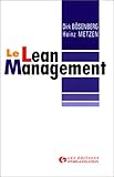 Le Lean management. Alléger structures et coûts pour muscler l'organisation by 