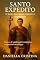 Livro SANTO EXPEDITO: O SANTO DAS CAUSAS URGENTES E IMPOSSÍVEIS: COMO A FÉ RÁPIDA PODE TRANSFORMAR O IMPOSSÍVEL EM MILAGRE (Luzes da Santidade)