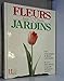 Fleurs et jardins (French Edition) by