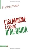 l'islamisme a l'heure d'al-qaida by