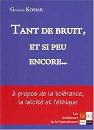 Tant de bruit et si peu encore