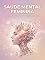 Livro Saúde Mental Feminina: Desafios, Estigmas e Caminhos para o Bem-Estar
