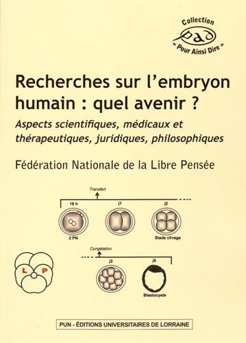 Recherches sur l'embryon humain, quel avenir ?