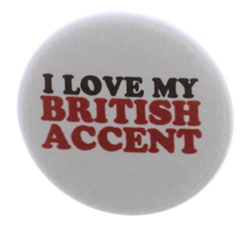 I Love My British Accent MAGNET England English