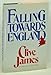Falling Towards England (Unreliable Memoirs Continued) by Clive James