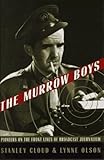 The Murrow Boys: Pioneers on the Front Lines of Broadcast Journalism