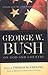 George W. Bush on God and Country: The President Speaks Out About Faith, Principle, and Patriotism - Book by George W. Bush