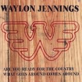 Waylon Jennings Album: «Are You Ready for the Country» (Front side) Waylon Jennings Album: «Are You Ready for the Country» (Front side)