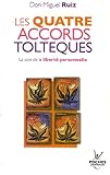 Les quatre accords Toltèques