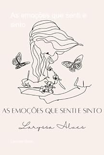 Livro As Emoções Que Senti E Sinto